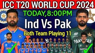 ICC T20 World Cup 2024 India vs Pakistan  India vs Pakistan Playing 11  Ind vs Pak Playing 11 2024