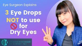 3 Eye Drops NOT to Use for Dry Eyes  Eye Surgeon Explains #draudreytai