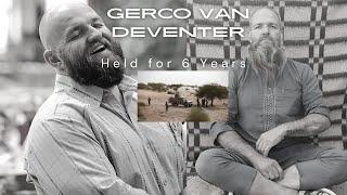 Held Captive For Over 6 Years  The Case of Gerco van Deventer  South African Saved