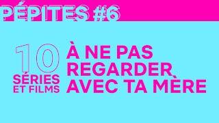 10 films et séries que tu NE PEUX PAS regarder avec ta mère  PÉPITES #6  Netflix France