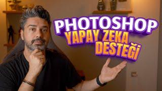 Photoshopa Yapay Zeka Desteği Geldi