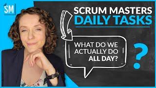 What do Scrum Masters do all day?  ScrumMastered