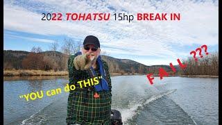 2022 Tohatsu Break-in