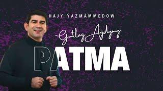 Hajy Yazmammedow - Patma  2024 Official Video  Yhlas & Patma Gutlag Aydymy 