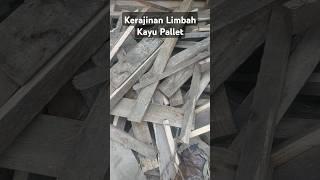 Pengolahan Limbah potongan kayu Pallet Jadi Bahan kerajinan #woodworking #limbahkayu #kayupalet