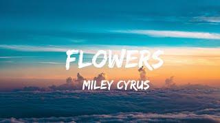 Miley Cyrus-Flowers lyrics