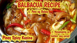 Balbacua Recipe  Pata ng Baboy  Balbacua Recipe - Pinoy Style