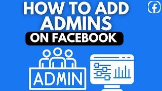 How To Add Admins To Your Facebook Page  UPDATED 2023