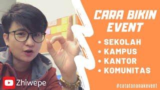 CARA BIKIN EVENT  ACARA Sekolah Kampus Kantor Komunitas Event Organizer