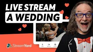How to Live Stream A Wedding