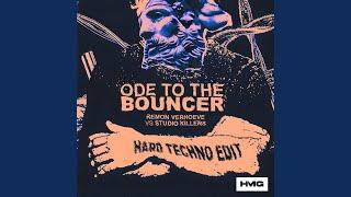 Ode To The Bouncer Hard Techno Edit