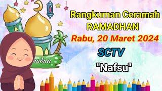 Rangkuman Ceramah Ramadhan Rabu 20 Maret 2024  Tema  Nafsu