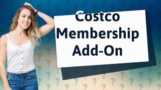 Can I add a 3rd person to my Costco membership?