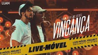 Luan Santana  Vingança ft Mc Kekel Video Oficial - Live-Móvel