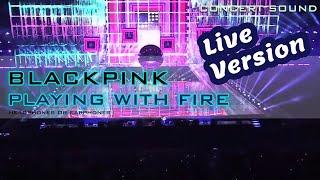 CONCERT SOUND BLACKPINK – PLAYING WITH FIRE
