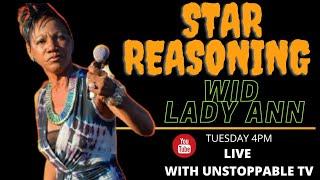 LADY ANN SPILLS THE DEEP DARK SECRECTS OF DANCEHALL - STAR REASONING