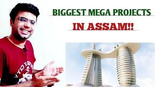 BIGGEST FUTURE MEGAPROJECTS IN ASSAM  NorthEast India  @MatureReactions