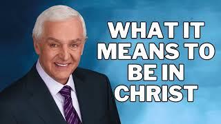 David Jeremiah Sermons 2024 What It Means to Be In Christ