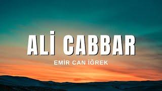 Emir Can İğrek - Ali Cabbar Sözleri & Lyrics