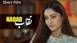 Short Film  Naqab  Haris Waheed - Adila Khan - Farhan Ali Agha - Ayesha Gul  - Geo Films