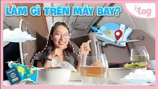 Làm Gì Trên Máy Bay  VyLog Flight Routine