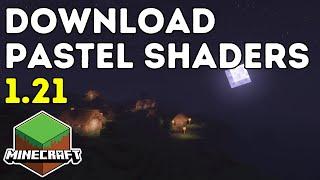 How To Download & Install Pastel Shaders In Minecraft 1.21