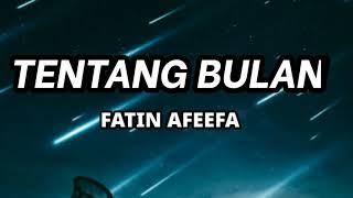 Fatin Afeefa - Tentang Bulan Lirik 2020