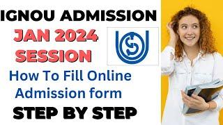 How To Fill IGNOU Admission Form January 2024 Session  IGNOU Admission form January 2024 Session