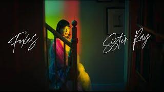 Foxes - Sister Ray Official Video