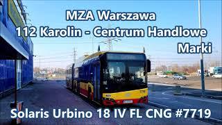 MZA Warszawa - linia 112 Solaris Urbino 18 IV FL CNG #7719