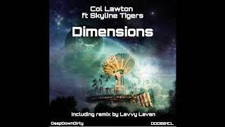 Col Lawton - Groovin ft. Skyline Tigers Skyline Remix - Dimensions EP