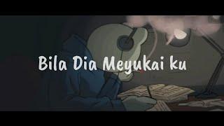 Bila Dia Menyukai ku s l o w e d & reverb