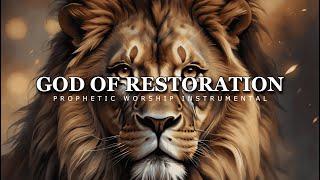 God Of Restoration  Prophetic Worship Music  Intercession Prayer Instrumental