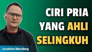 CIRI CIRI PRIA YANG AHLI SELINGKUH...