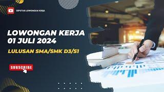 Info Lowongan Kerja Hari Ini 01 Juli 2024 Lulusan SMASMK D3S1@SeputarLowonganKerja-uj6qd