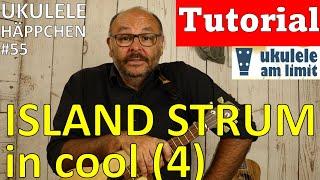 ISLAND STRUM in cool - Teil 4 CHUCK  Ukulele Tutorial - Häppchen #55 - Andreas Bördlein