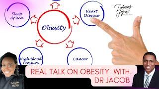 Best Life 2023 Real Talk on Obesity & weight loss w Dr. Jacob Edwards