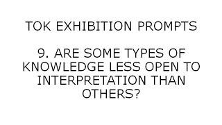 Are Some Types of Knowledge Less Open To Interpretation Than Others?