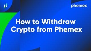 How to Withdraw Crypto from Phemex to another Crypto Wallet