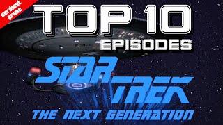TOP 10 EPISODES  Star Trek The Next Generation