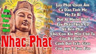 Nhạc Phật Liên Khúc Nhạc Phật Giáo Hay Nhất 2022 #VỀBÊNPHẬT Quan Âm Cứu Khổ Nhạc Phật Ân Thiên Vỹ