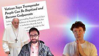 THE CATHOLIC CHURCH FINALLY ACCEPTS LGBTQ+ PEOPLE  TRANS GUY REACTS