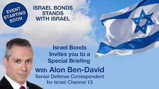 ISRAEL BONDS presents Alon Ben-David Senior Defense Correspondent for Israels Channel 13