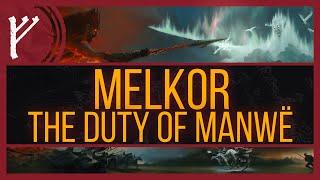 Melkor  Understanding the Duty of Manwë