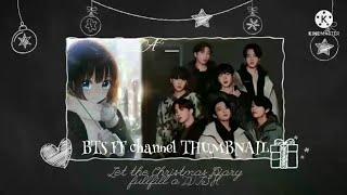 BTS FF  LET THE CHRISTMAS DIARY FULFILL A WISH {INTRO}