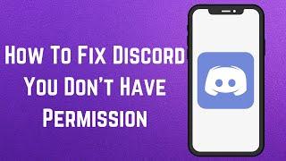 How To Fix Discord You Dont Have Permission