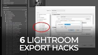 6 Lightroom Export Preset Hacks Everyone Should Know