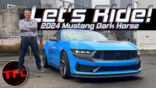 The 2024 Ford Mustang Dark Horse Is a BEAST...Come Ride with Me and See For Yourself