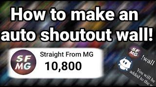 How to make an auto shoutout wall in under 1 minute Closed