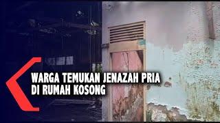 Warga Temukan Jenazah Pria Di Rumah Kosong